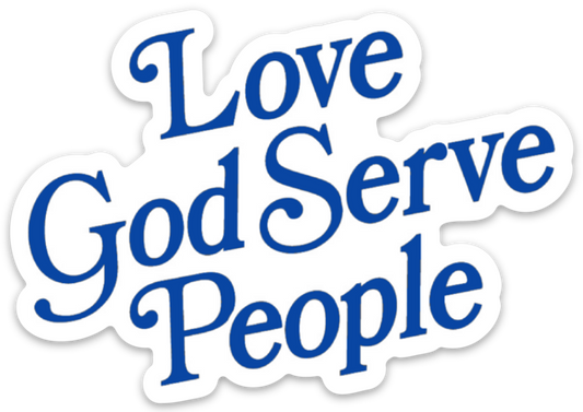 Love God Serve People Sticker