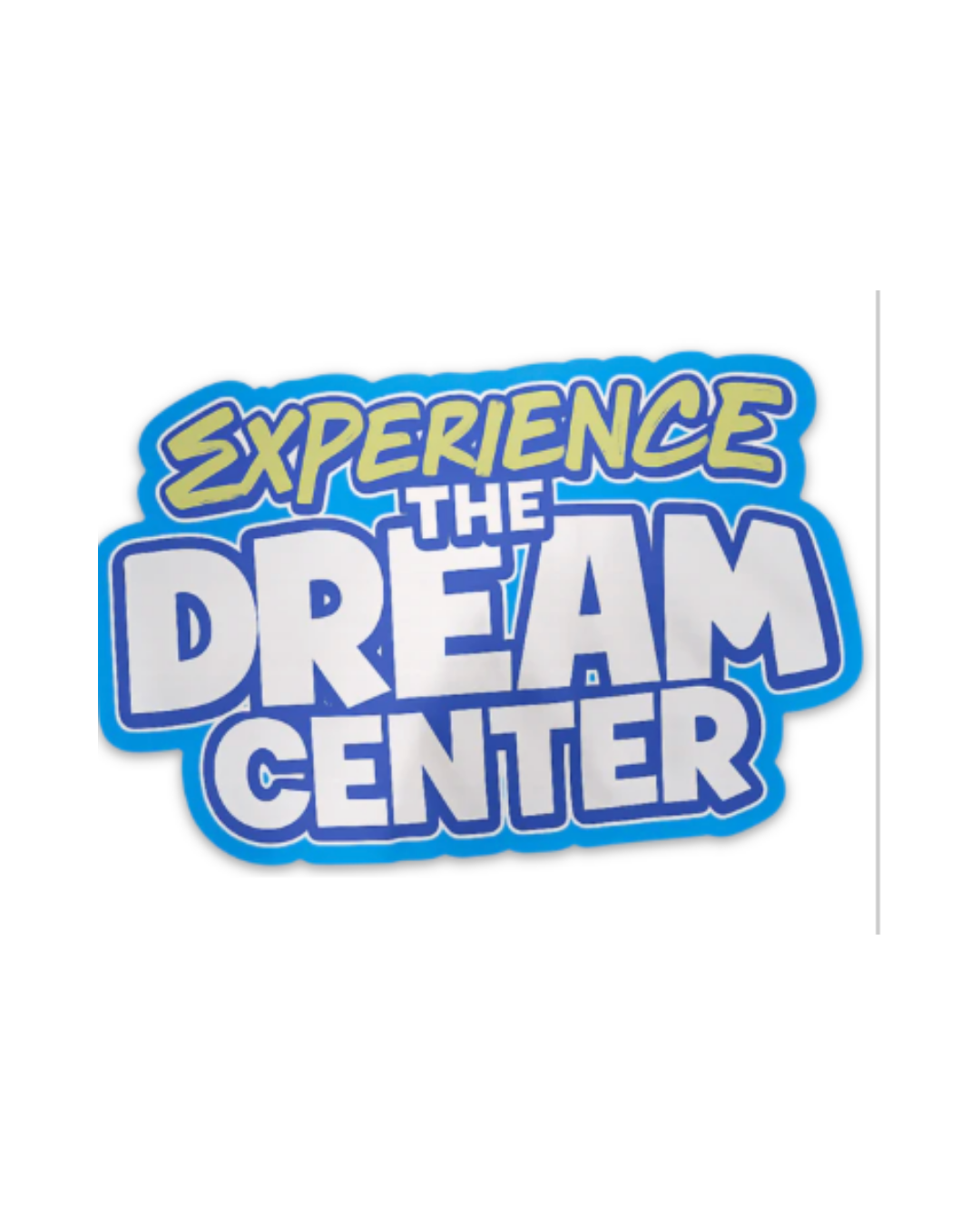Experience the Dream Center Sticker